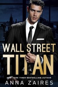 Best Billionaire Romance Books Wall Street Titan by Anna Zaires