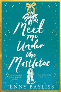 Best Christmas Romance Books Meet Me Under the Mistletoe by Jenny Bayliss
